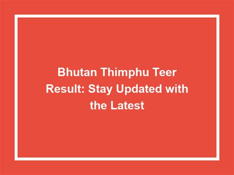 thimphu bhutan teer result